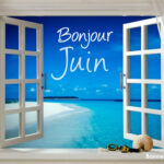 Une fenêtre qui s'ouvre sur la mer avec la phrase Bonjour Juin